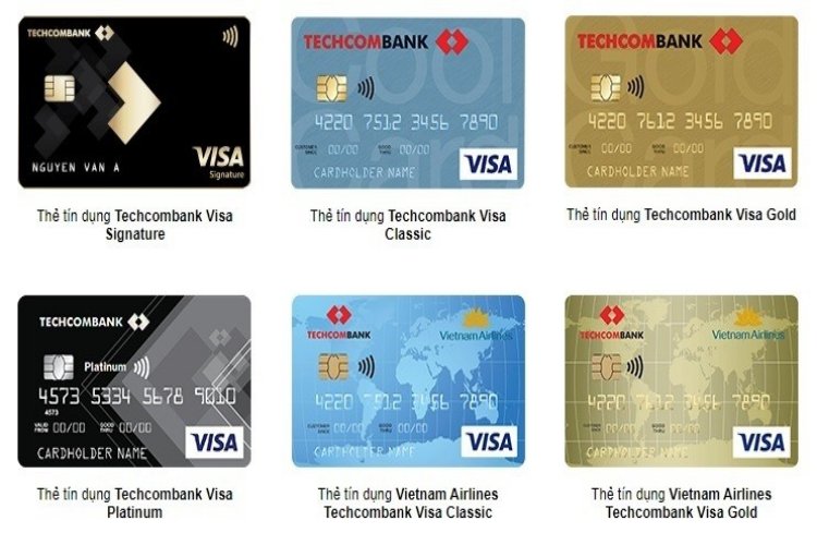 Các loại thẻ tín dụng của ngân hàng Techcombank